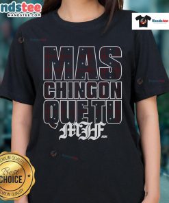 Official MJF Mas Chingon Que Tu Ladies Tee featuring bold graphic design, perfect for stylish fans of MJF.