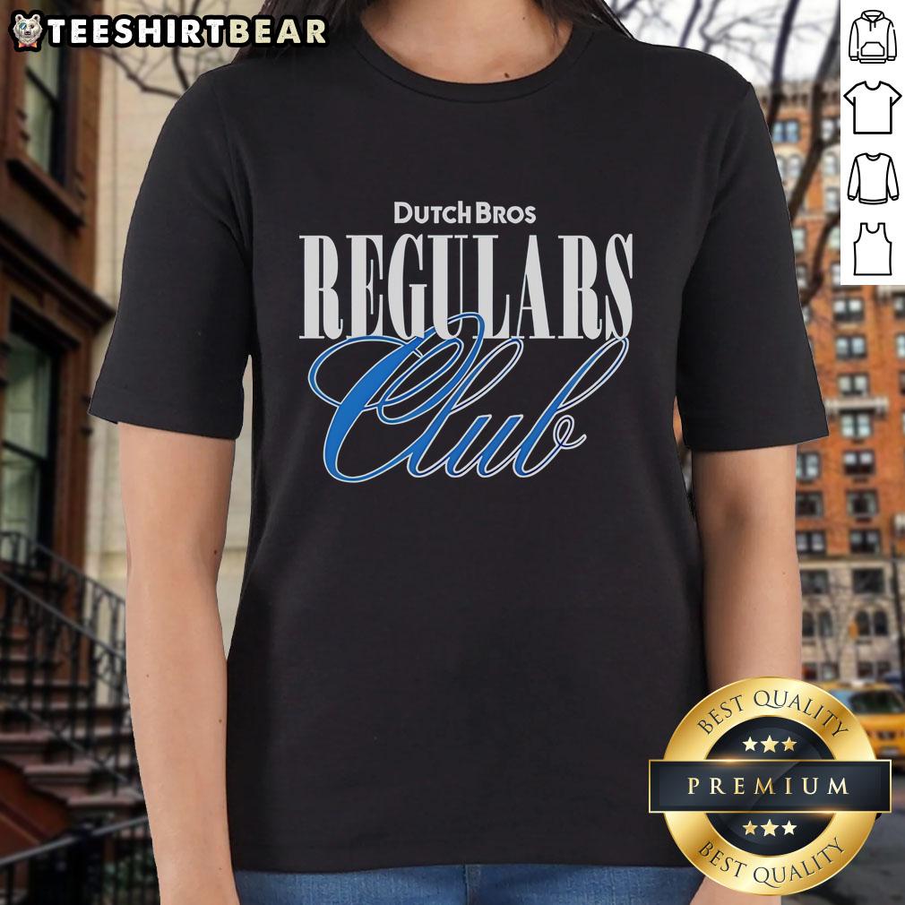 Good Dutch Bros Regulars Club Ladies Tee Good Dutch Bros Regulars Club Ladies Tee