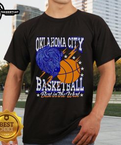 Good Oklahoma City Basketball Best In The West T Shirt