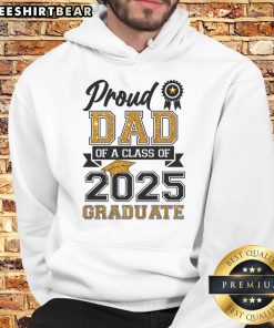 Good Proud Dad Of A Class Of 2025 Graduate Hoodie
