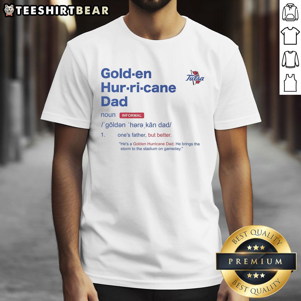 Good Tulsa Golden Hurricane Dad Definition T Shirt Good Tulsa Golden Hurricane Dad Definition T Shirt