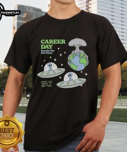 Nice Alien Career Day Emo For The End Times T Shirt