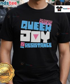 Alt Text: Official SF Pride Queer Joy Is Resistance Tour 2025 T-Shirt featuring vibrant colors and bold text design.