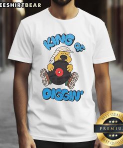 Top King Of Diggin' T Shirt