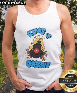 Top King Of Diggin' Tank Top