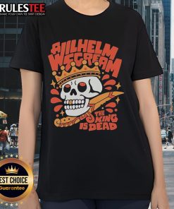 Awesome A Wilhelm Scream The King Is Dead Skull Ladies Tee featuring a stylish skull graphic on a women's shirt.