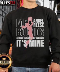 Alt Text: Awesome Angel Reese silhouette sweatshirt featuring 'Anything That Comes Off That Board, It's Mine' slogan.