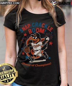 Awesome Baltimore Orioles Snap Crackle Boom Independence Day Ladies Tee showcasing team spirit and festive design.