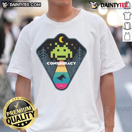 Awesome Conspiracy Dealer T-Shirt featuring a bold graphic design perfect for conspiracy theory enthusiasts.