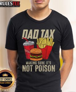Awesome Dad Tax shirt featuring a humorous 'Not Poison' design for Father's Day gifts.