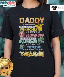 Awesome Daddy, You Are My Favorite Pokmon Ladies Tee featuring vibrant graphics and playful design for Pokmon fans.