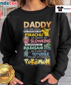 Awesome Daddy You Are My Favorite Pokemon Sweatshirt in vibrant colors, perfect for Pokmon fans and comfy casual wear.