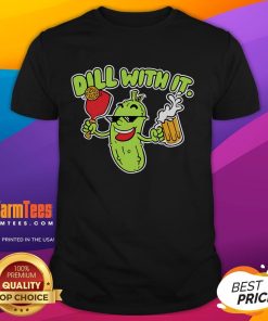 Awesome Dill With It Beer Cute T-Shirt featuring a fun design perfect for beer lovers and casual wear.