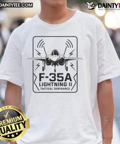 Awesome F-35A Lightning II Tactical Dominance T-Shirt featuring a bold design and military-inspired graphics.