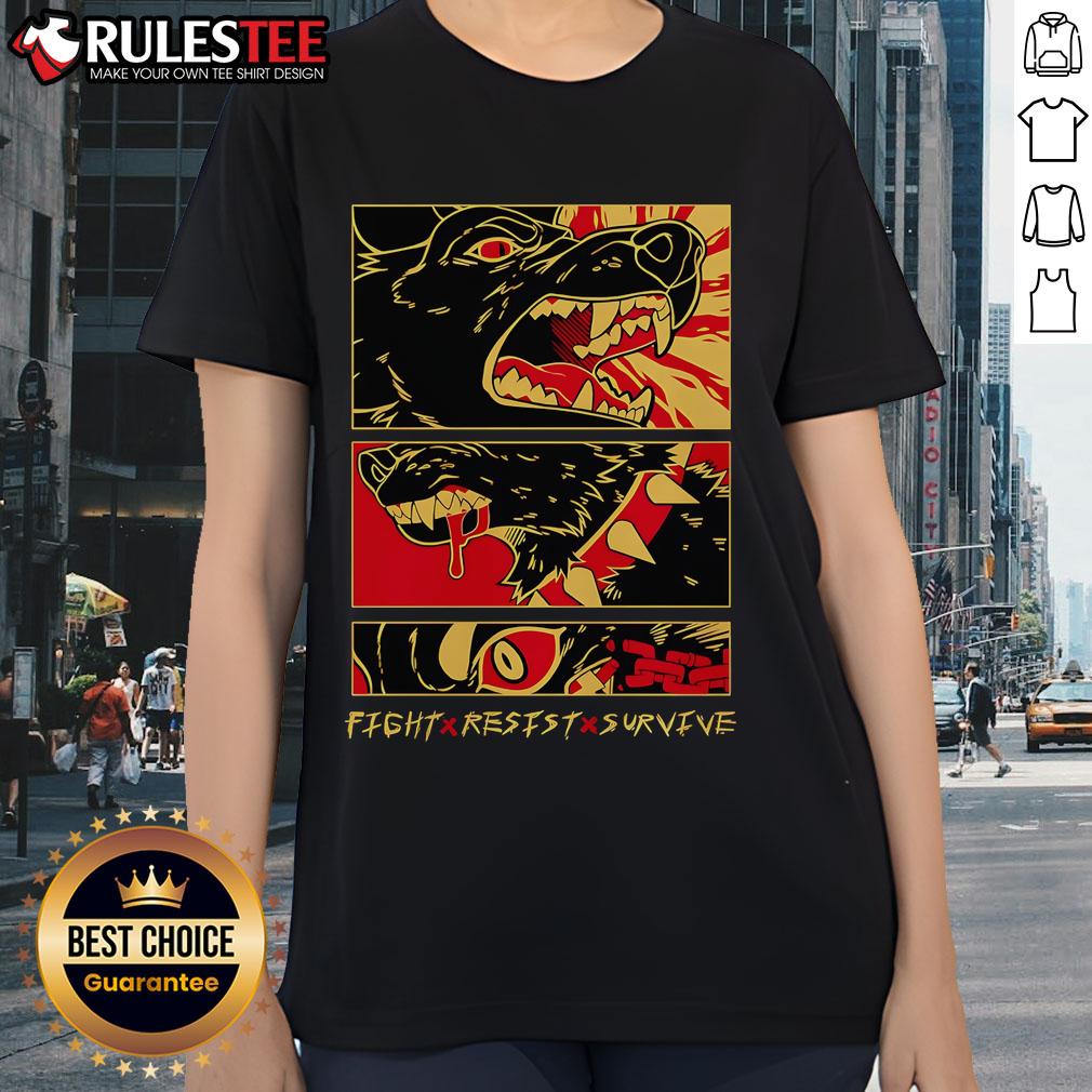 Awesome Fight Resist Survive Dog Ladies Tee Awesome Fight Resist Survive Dog Ladies Tee featuring a stylish dog graphic and empowering message for dog lovers.