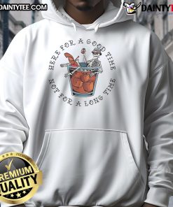 Alt Text: Awesome skeleton hoodie featuring 'Here for a good time, not for a long time' design, perfect for casual wear.