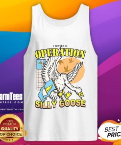 Awesome I Served In Operation Silly Goose Tank Top featuring a bold design and patriotic colors for military pride.