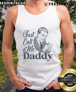 Awesome Just Call Me Daddy Tank Top - trendy graphic tank featuring a playful design for casual summer style.