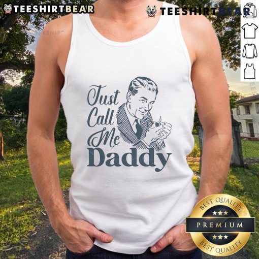 Awesome Just Call Me Daddy Tank Top - trendy graphic tank featuring a playful design for casual summer style.