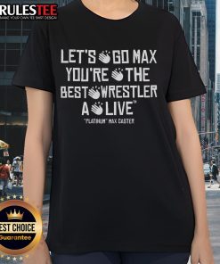Awesome Max Caster Ladies Tee celebrating the best wrestler alive with a vibrant design and bold typography.