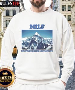 Awesome MILF Mountains Inspire Limitless Fun Sweatshirt featuring a scenic mountain graphic and stylish design.