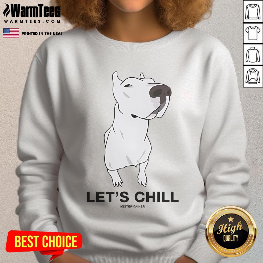 Awesome Mistermainer Let'S Chill Sweatshirt Awesome Mister Mainer Let's Chill Sweatshirt in cozy fabric, perfect for relaxed outings and casual wear.