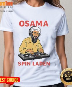 Awesome Osama Spin Laden Player DJ meme on a stylish ladies tee, perfect for music lovers and meme enthusiasts.