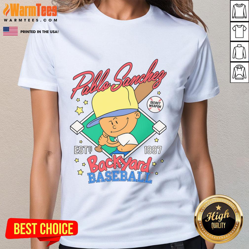 Awesome Pablo Sanchef Backyard Baseball Secret Weapon Est 1997 Ladies Tee Awesome Pablo Sanchez Backyard Baseball Secret Weapon Est 1997 Ladies Tee featuring vibrant graphics and a stylish design.