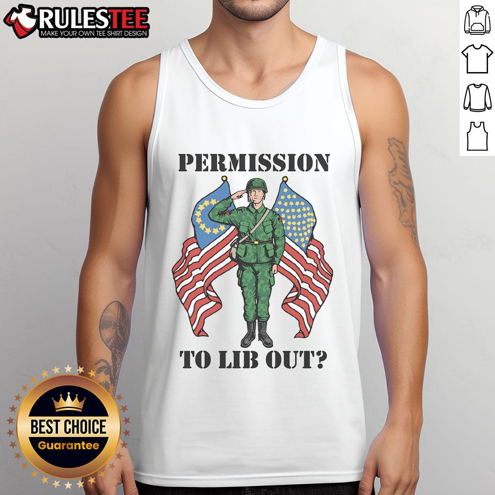 Awesome Permission To Lib Out America Nato Soldier Tank Top NATO soldier wearing an 'Awesome Permission to Lib Out America' tank top, showcasing military pride and style.