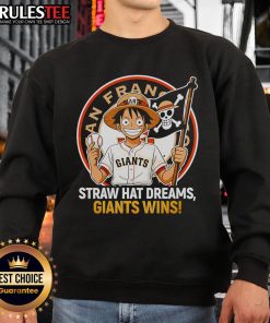 Awesome San Francisco Giants straw hat dreams sweatshirt showcasing team pride and style for Giants wins.