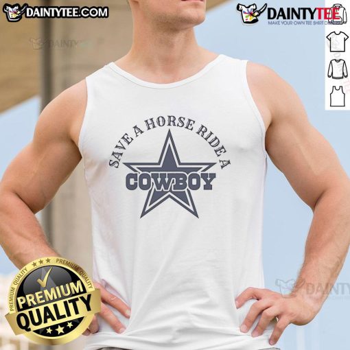Awesome Save A Horse Ride A Dallas Cowboy Star Tank Top featuring a bold graphic design and comfortable fit for fans.
