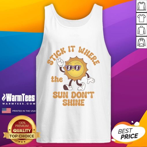 Awesome Stick It Where The Sun Don't Shine Tank Top in vibrant colors displayed on a mannequin against a bright backdrop.