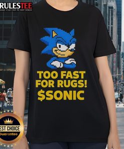 Awesome Too Fast For Rugs Sonic Ladies Tee featuring vibrant Sonic artwork for stylish fans of the iconic video game character.