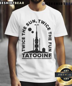 Alt Text: Awesome Twice The Sun Twice The Fun Tatooine A New Hope T-Shirt featuring iconic Star Wars imagery and vibrant colors.