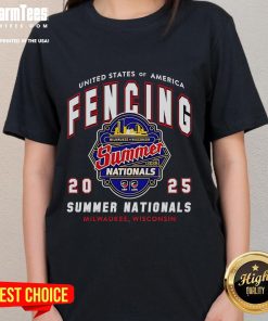 Alt Text: Awesome United States of America Fencing 2025 Summer Nationals Milwaukee Wisconsin logo on a ladies tee shirt.