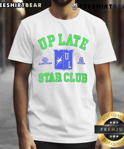 Awesome Up Late Star Club T-Shirt: 'You Need The Darkness To See The Stars' design for starry night lovers.