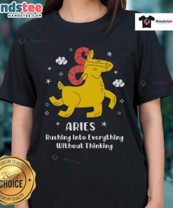 Adorable Aries ladies tee featuring a playful design of an Aries rushing into everything without thinking.