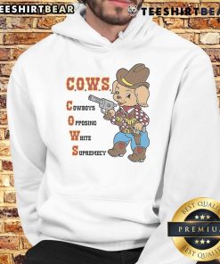 Cute C.O.W.S. Cowboys Opposing White Supremacy Hoodie featuring vibrant graphics and a bold message against hate.