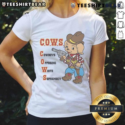 Alt Text: Cute C.O.W.S. Cowboys Opposing White Supremacy ladies tee featuring a bold design promoting equality and unity.