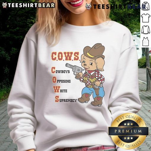 Alt Text: Cute C.O.W.S. Cowboys Opposing White Supremacy Sweatshirt featuring vibrant graphics and a stylish design.