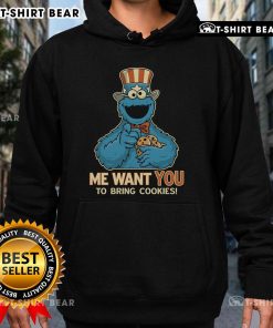 Alt Text: Adorable Cookie Monster hoodie with text Me Want You To Bring Cookies perfect for cookie lovers and fans.