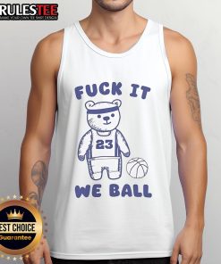 Cute 'Fuck It We Ball' bear tank top featuring a playful bear graphic, perfect for casual summer outfits.