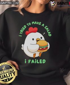 Cute sweatshirt featuring 'I Tried To Make A Salad, I Failed' with chicken and hamburger graphics for food lovers.