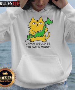 Cute Japan Would Be The Cats Meow Hoodie featuring playful cat graphics and cozy design for cat lovers.