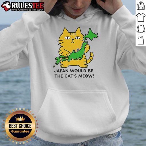 Cute Japan Would Be The Cats Meow Hoodie featuring playful cat graphics and cozy design for cat lovers.