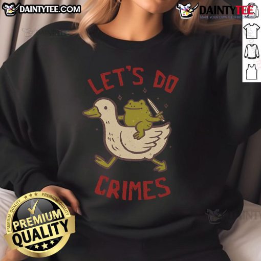 Cute 'Let's Do Crimes' sweatshirt in a trendy design, perfect for playful fashion enthusiasts and crime-themed apparel.