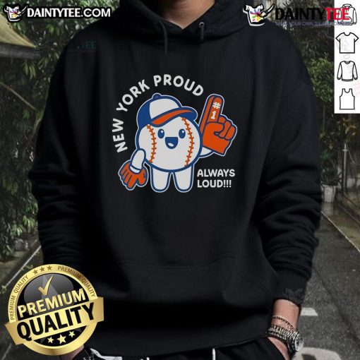 Alt Text: Cute New York Proud Always Loud baseball hoodie in vibrant colors, perfect for fans showcasing team spirit.