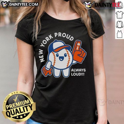 Cute New York Proud Always Loud baseball ladies tee featuring vibrant graphics and stylish design for fans.