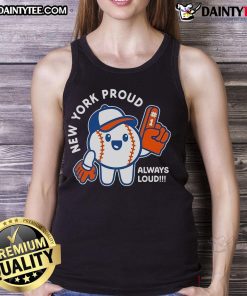 Cute New York Proud Always Loud baseball tank top featuring vibrant graphics and a stylish design for fans.
