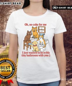 Alt Text: Cute 'Oh No Coke For Me' tee in tiny bathroom with friends, showcasing fun and friendship in stylish apparel.